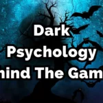 Dark Psychology Behind The Gaming